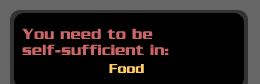 You need to be self-sufficient in: Food